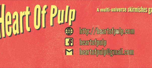 Heart Of Pulp, jeu d’escarmouches Pulp multi-univers / Multi-universe skirmishes game